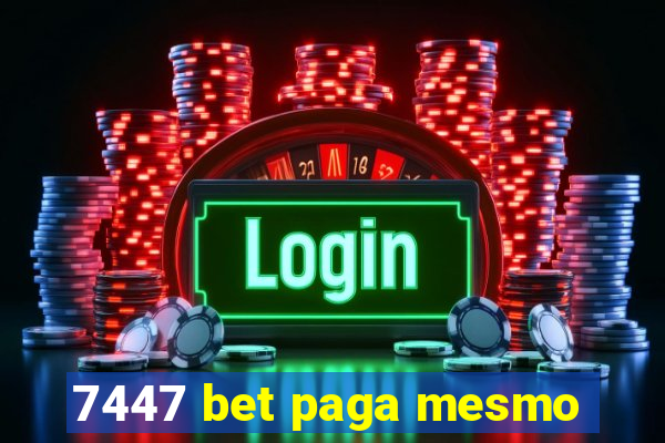 7447 bet paga mesmo